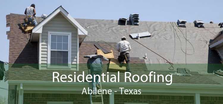 Residential Roofing Abilene - Texas