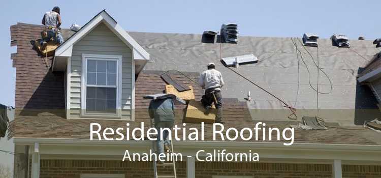 Residential Roofing Anaheim - California