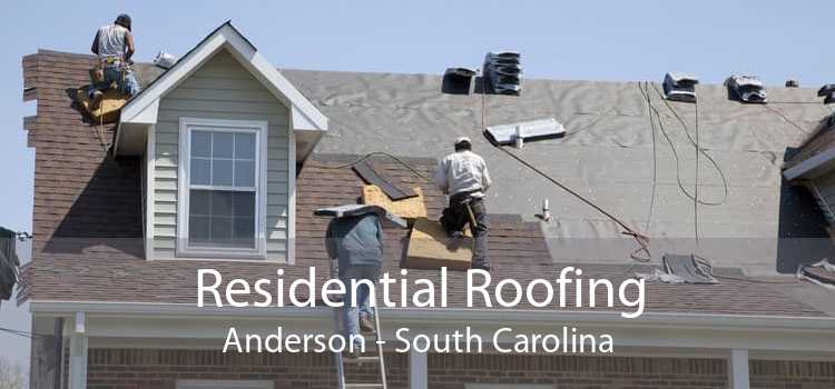 Residential Roofing Anderson - South Carolina