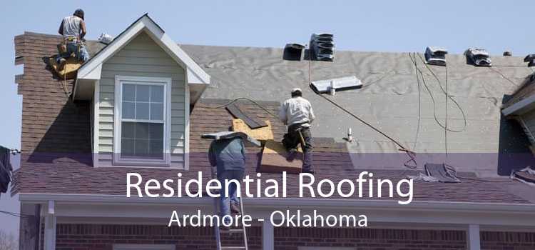 Residential Roofing Ardmore - Oklahoma