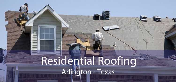 Residential Roofing Arlington - Texas