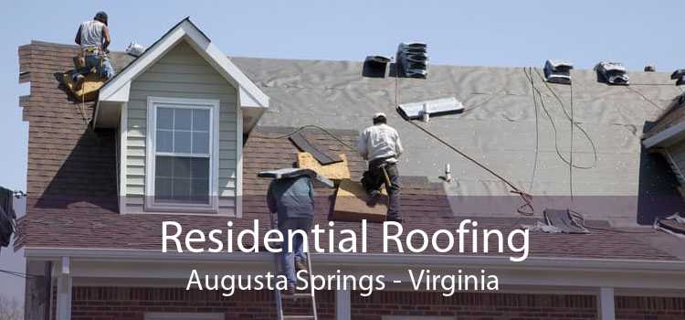 Residential Roofing Augusta Springs - Virginia