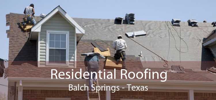 Residential Roofing Balch Springs - Texas