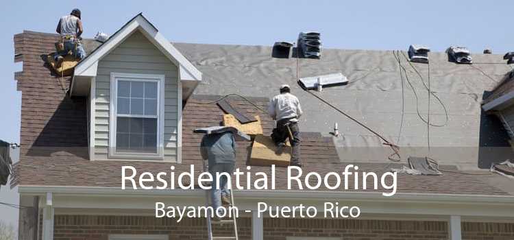 Residential Roofing Bayamon - Puerto Rico