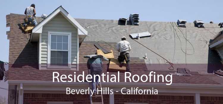 Residential Roofing Beverly Hills - California