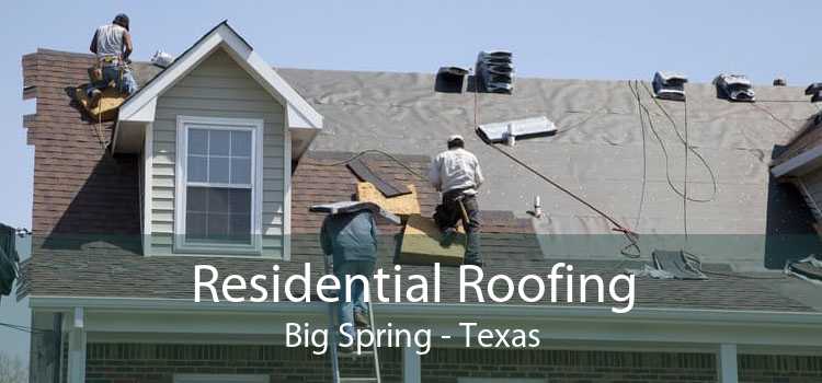 Residential Roofing Big Spring - Texas
