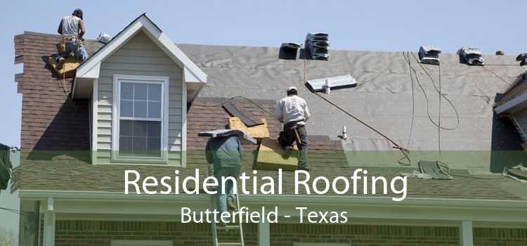 Residential Roofing Butterfield - Texas