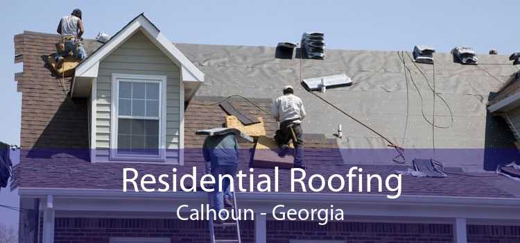Residential Roofing Calhoun - Georgia