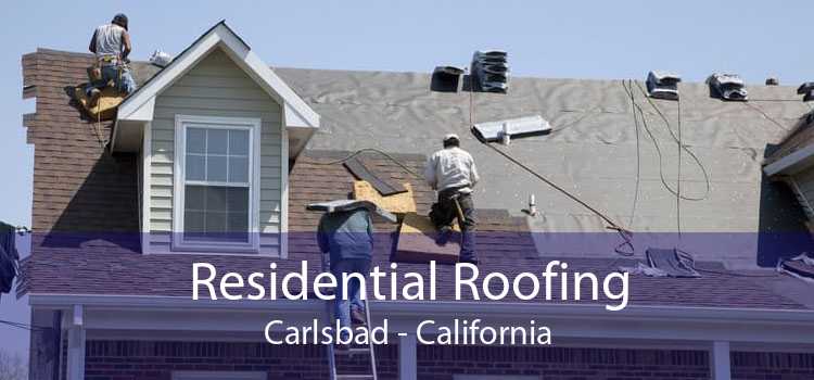 Residential Roofing Carlsbad - California
