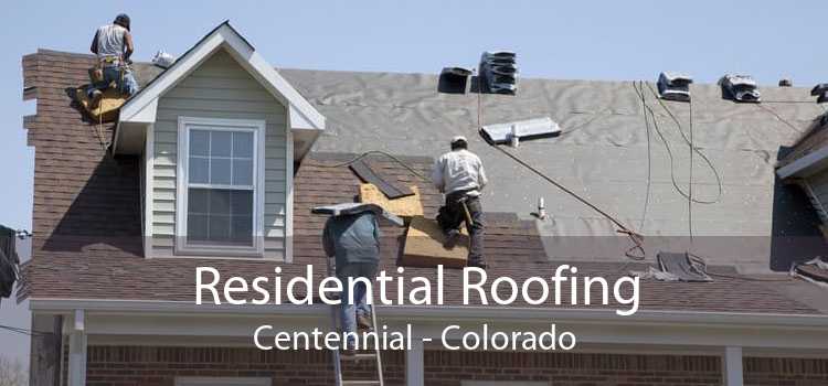 Residential Roofing Centennial - Colorado