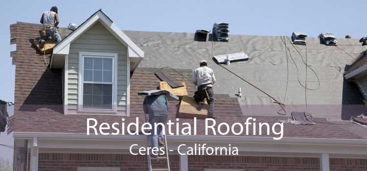 Residential Roofing Ceres - California
