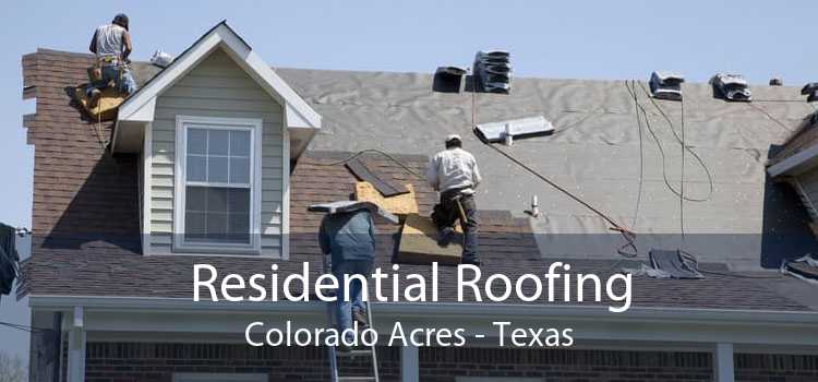 Residential Roofing Colorado Acres - Texas