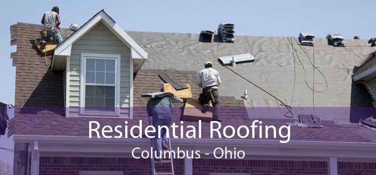 Residential Roofing Columbus - Ohio