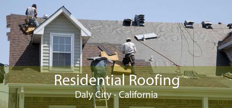 Residential Roofing Daly City - California