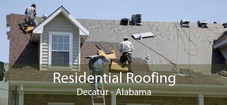 Residential Roofing Decatur - Alabama