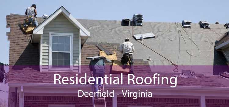Residential Roofing Deerfield - Virginia