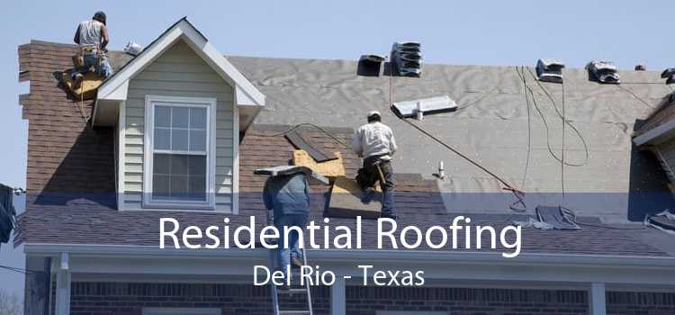 Residential Roofing Del Rio - Texas