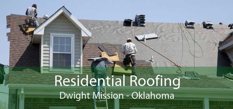 Residential Roofing Dwight Mission - Oklahoma