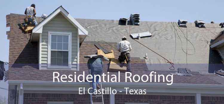 Residential Roofing El Castillo - Texas
