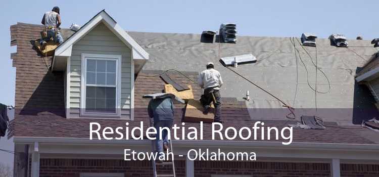 Residential Roofing Etowah - Oklahoma