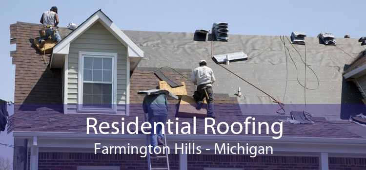 Residential Roofing Farmington Hills - Michigan
