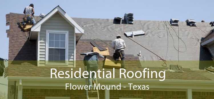 Residential Roofing Flower Mound - Texas