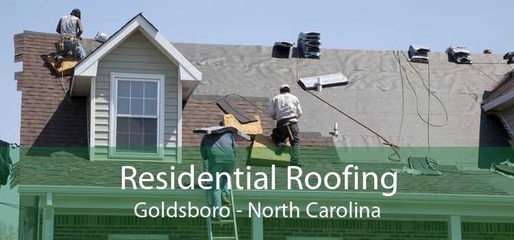 Residential Roofing Goldsboro - North Carolina