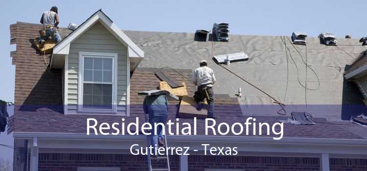 Residential Roofing Gutierrez - Texas