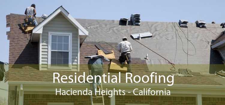 Residential Roofing Hacienda Heights - California