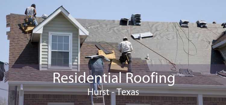 Residential Roofing Hurst - Texas