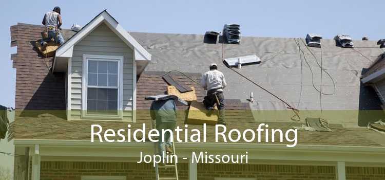 Residential Roofing Joplin - Missouri