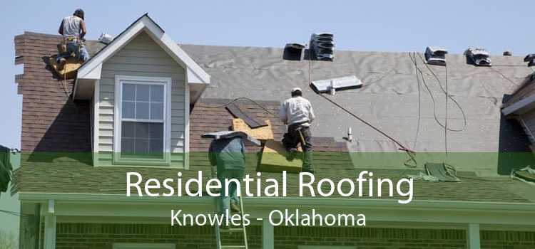 Residential Roofing Knowles - Oklahoma