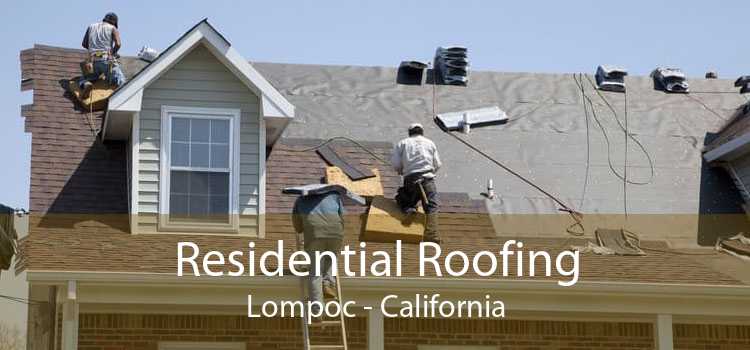 Residential Roofing Lompoc - California