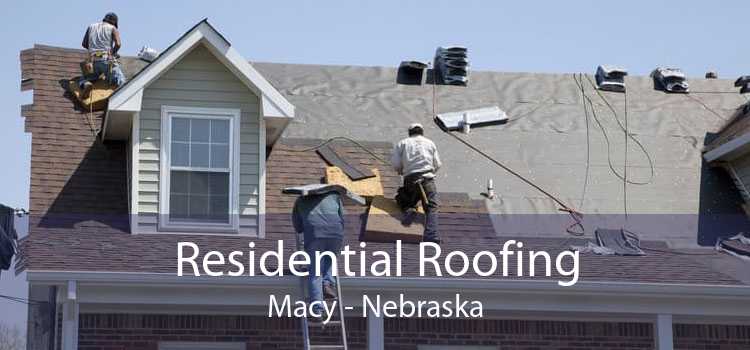Residential Roofing Macy - Nebraska