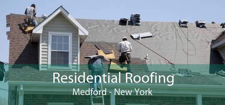 Residential Roofing Medford - New York