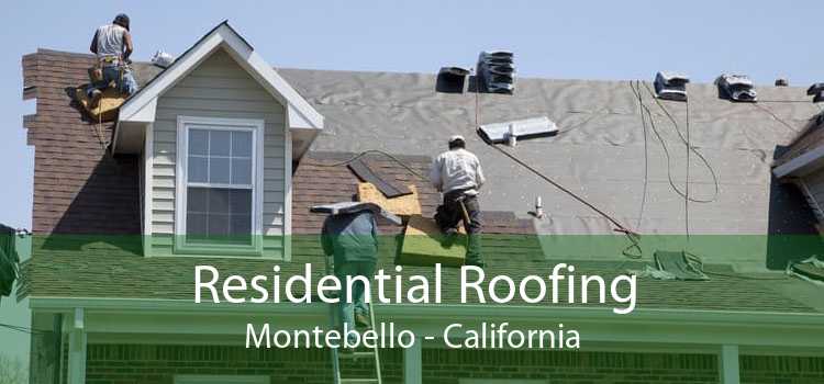 Residential Roofing Montebello - California