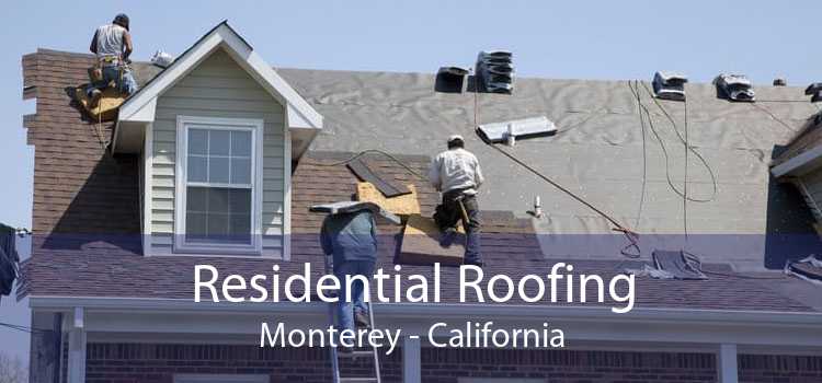 Residential Roofing Monterey - California