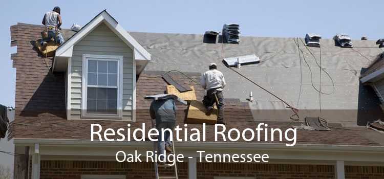 Residential Roofing Oak Ridge - Tennessee