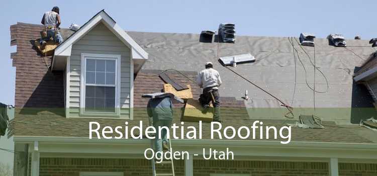 Residential Roofing Ogden - Utah