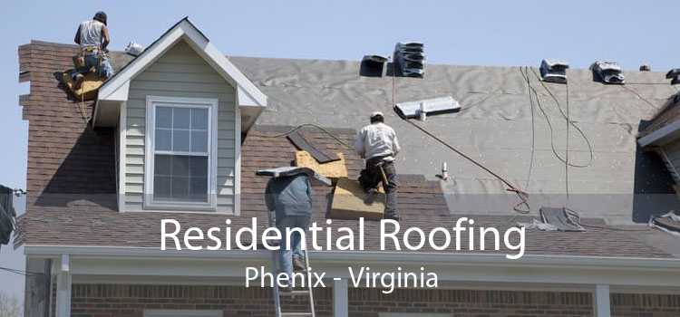 Residential Roofing Phenix - Virginia