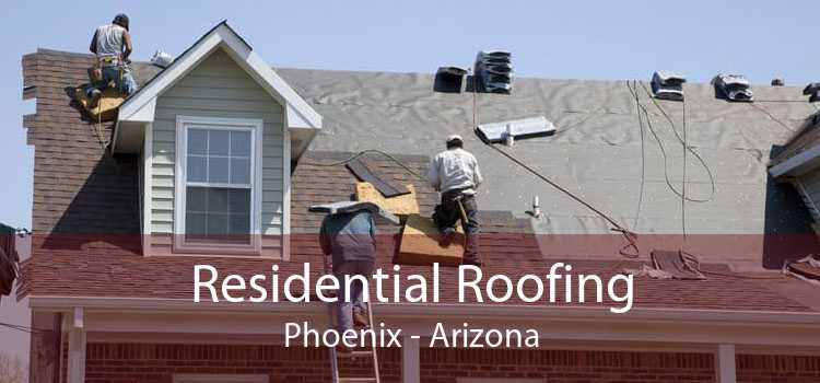 Residential Roofing Phoenix - Arizona