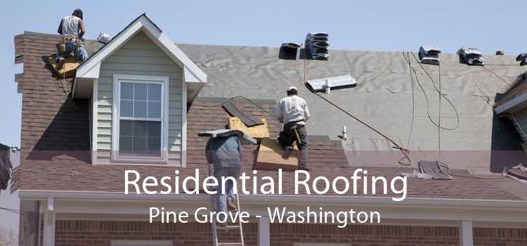 Residential Roofing Pine Grove - Washington