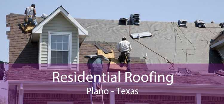 Residential Roofing Plano - Texas