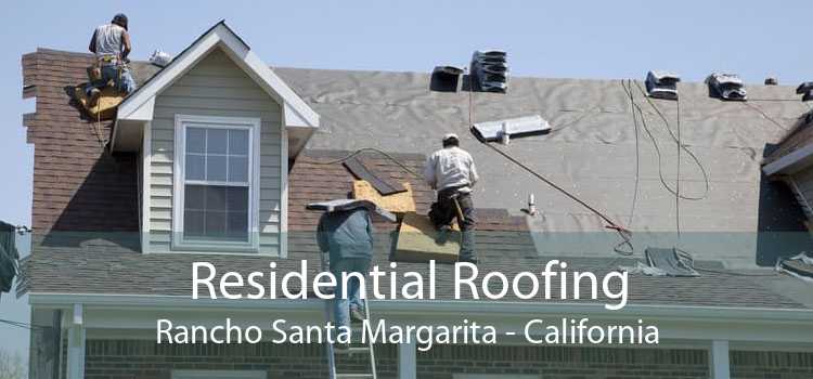 Residential Roofing Rancho Santa Margarita - California