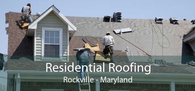 Residential Roofing Rockville - Maryland