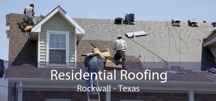 Residential Roofing Rockwall - Texas