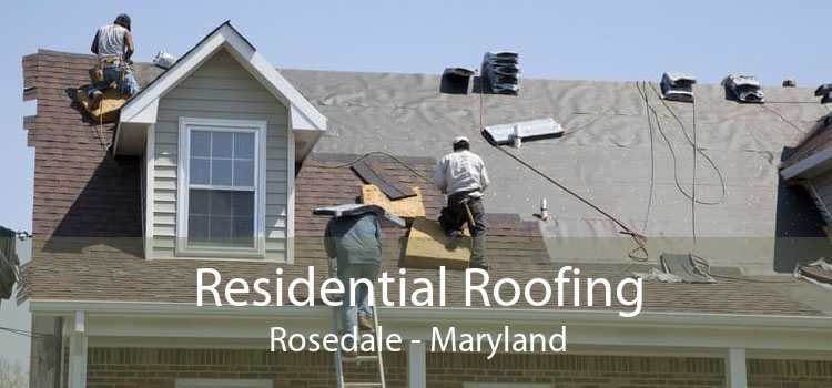Residential Roofing Rosedale - Maryland