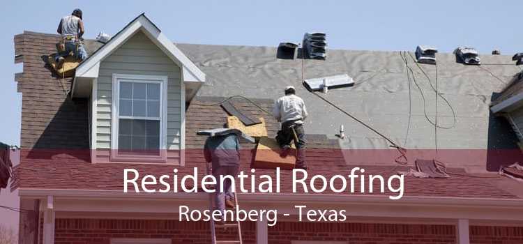 Residential Roofing Rosenberg - Texas
