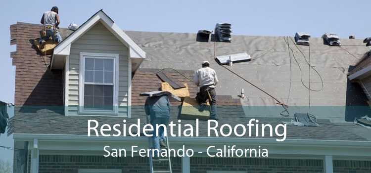 Residential Roofing San Fernando - California