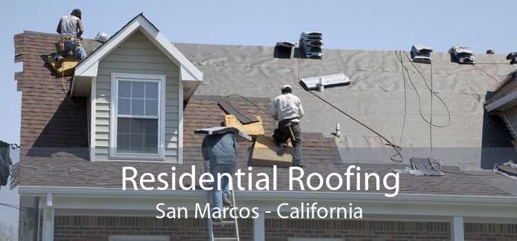 Residential Roofing San Marcos - California